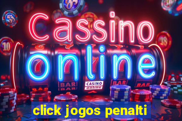 click jogos penalti